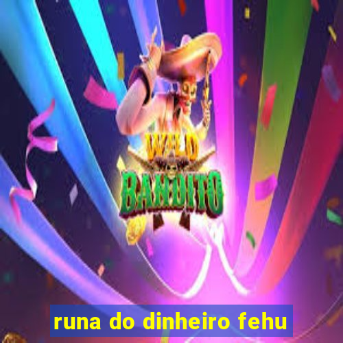 runa do dinheiro fehu